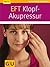 EFT-Klopf-Akupressur (GU Ratgeber Gesundheit) (German Edition)