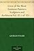 Lives of the Most Eminent Painters Sculptors and Architects Vol. 05 ( of 10) Andrea da Fiesole to Lorenzo Lotto