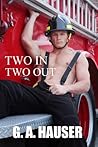 Two In Two Out by G.A. Hauser