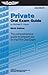 Private Oral Exam Guide: The Comprehensive Guide to Prepare You for the FAA Oral Exam (Oral Exam Guide series)