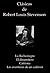 Clásicos de Robert Louis Stevenson: La flecha negra / El dinamitero / Catriona / Las aventuras de un cadáver)