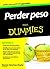 Perder peso para Dummies (Spanish Edition)
