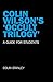 Colin Wilson's 'Occult Trilogy': A Guide for Students
