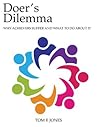 Doer's Dilemma - Why Achievers Suffer And What To Do About It by Tom E. Jones