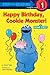 Happy Birthday, Cookie Monster (Sesame Street) by Felice Haus