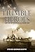 Humble Heroes, How The USS Nashville CL43 Fought WWII by Steven Bustin