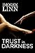 Trust in Darkness (BDSM Erotica)