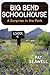 Big Bend Schoolhouse: A Surprise in the Park