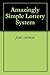 Amazingly Simple Lottery Sy...