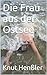 Die Frau aus der Ostsee: Fr...