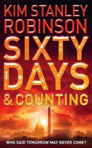 Sixty Days and Counting: A Topical Science Thriller of Politics and Climate Change