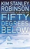 Book cover for Fifty Degrees Below: A Gripping Political Thriller Set Against a Global Climate Catastrophe