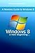 A Newbies Guide to Windows 8