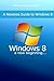 A Newbies Guide to Windows 8