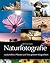 Naturfotografie: Landschaften, Pflanzen und Tiere gekonnt fotografieren (German Edition)