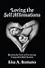 Loving The Self Affirmations: Breaking The Cycles of Unconscious Codependent Belief Systems: Breaking The Cycles of Unconscious Codependent Belief Systems