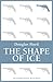 The Shape of Ice