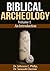 Archeology And The Christian by Johnson C. Philip