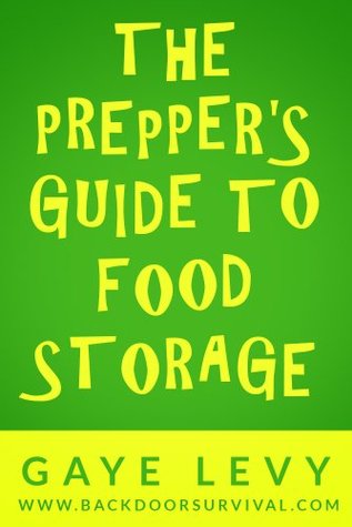 Prepper's Guide to Food Storage: A Practical Guide to Storing Food For the Long Term (Kindle Edition)