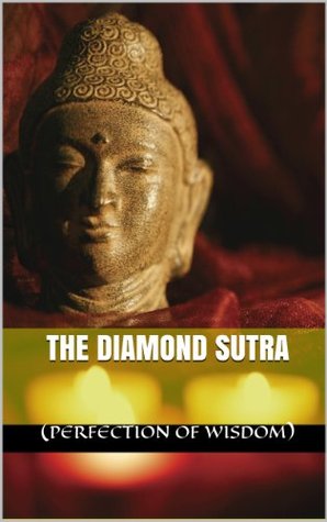 The Diamond Sutra (Perfection of Wisdom) (Vajracchedika Prajnaparamita Sutra)