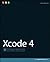 Xcode 4 (Developer Reference Book 27)