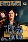 Tex and the God Squad by Stuart R. West