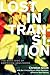 Lost in Transition: The Dark Side of Emerging Adulthood