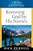 Knowing God by His Names (A...