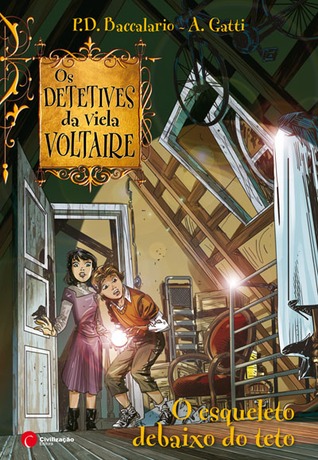O esqueleto debaixo do teto (Os detectives da viela Voltaire, #7)