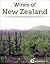Wines of New Zealand (Guide to New Zealand Wine)