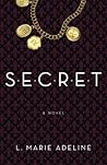 SECRET by L. Marie Adeline