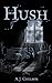 Hush (Fire and Stone, #1)