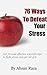 76 Ways To Defeat Your Stress