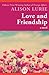Love and Friendship by Alison Lurie