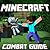 Minecraft Combat Guide: How to Win Every Fight, Dominate Your Enemies, and Survive in Minecraft!