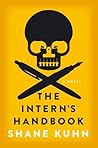 The Intern's Handbook by Shane Kuhn