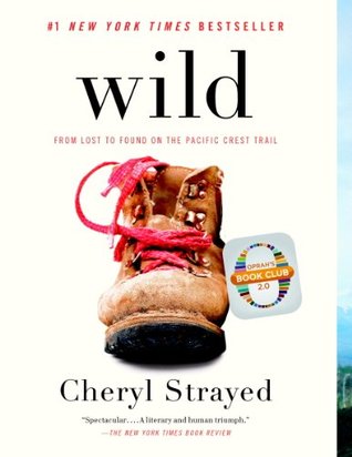 Wild: From Lost to Found on the Pacific Crest Trail