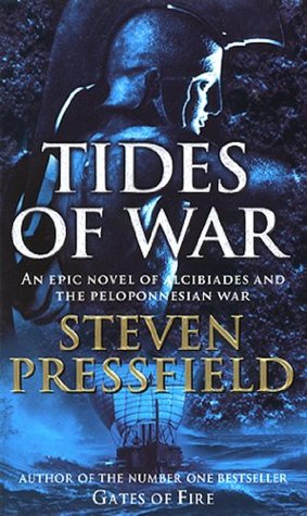 Tides Of War: A spectacular and action-packed historical novel, that breathes life into the events and characters of millennia ago