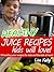 Healthy Juicing Recipes Kids Will Love - 19 Juicing Recipes f... by Lisa Kelly