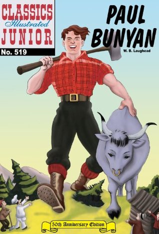 Paul Bunyan (Classic Illustrated Junior No. 519)