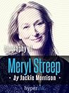 Meryl Streep, Hollywood's Favorite Actress (Hyperink's Best Little Book Series)