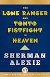 The Lone Ranger and Tonto Fistfight in Heaven by Sherman Alexie