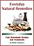 Everyday Natural Remedies - Easy Homemade Recipes and Treatments