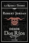 Desde dos ríos by Robert Jordan