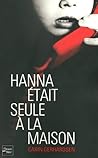 Hanna était seule à la maison by Carin Gerhardsen