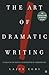 The Art of Dramatic Writing: Its Basis in the Creative Interpretation of Human Motives