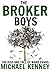 The Broker Boys by Michael Kenney