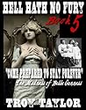 Hell Hath No Fury #5: Come Prepared to Stay Forever: The Madness of Belle Gunness