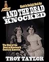 Ghosts by Gaslight 1: And the Dead Knocked