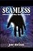 SEAMLESS: A Midwestern Ghost Story - Based on Actual Events